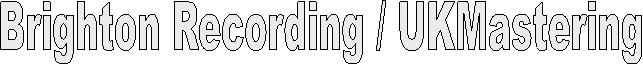 Brighton Recording / UKMastering